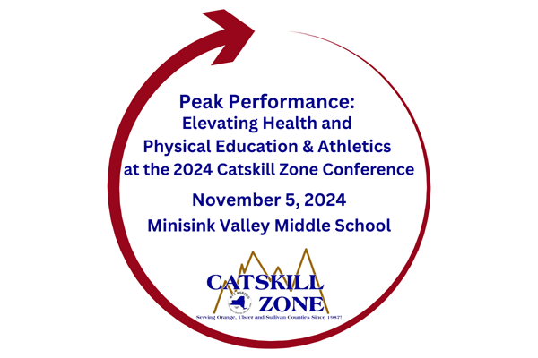 Peak Performance Elevating Physical and Health Education & Athletics at the 2024 Catskill Zone Mini Conference.